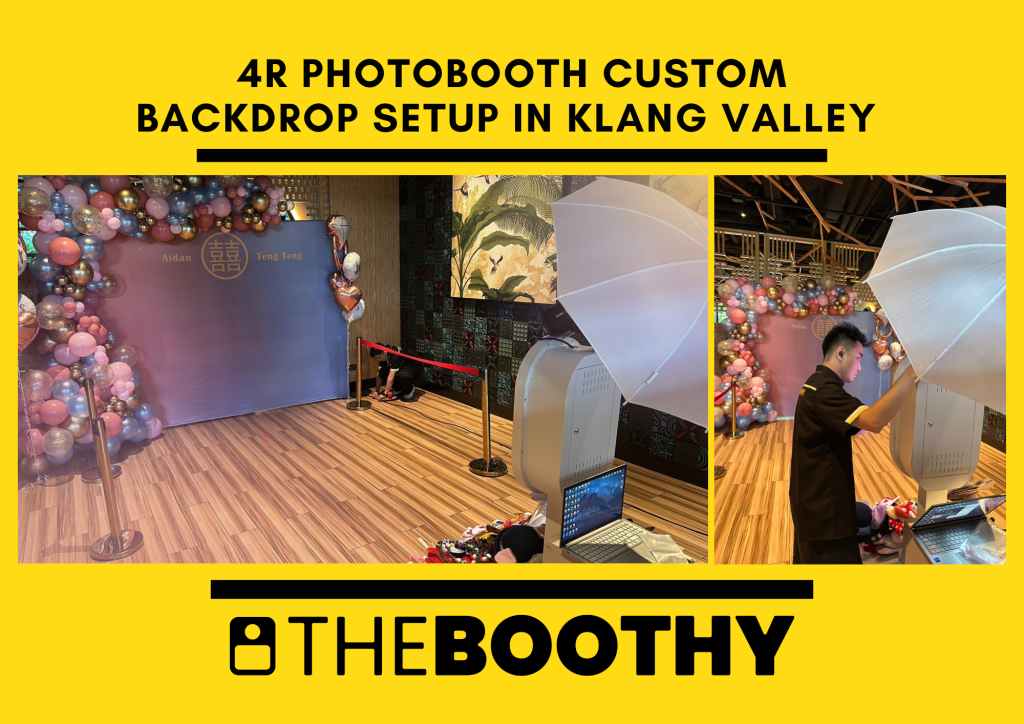 4R Photobooth Custom Backdrop Setup in Klang Valley